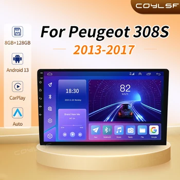 Android 13,0 Авто Радио Мултимедиен Плейър Навигация стерео За Peugeot 308S 308 T9 2013-2017 GPS Carplay 4G WiFi