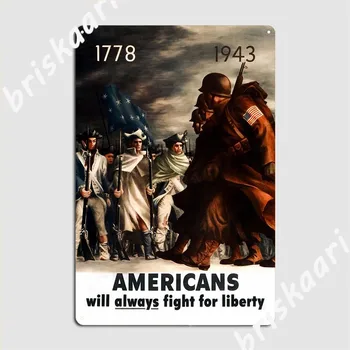 Американците винаги ще се бият за свобода, пропаганда на Втората световна война 1943, Метална табела, стикери за кино, хол, Забавен и твърд плакат